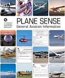 Plane Sense General Aviation Information, Plus 500 free US military manuals and US Army field manuals when you sample this book