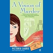 A Vision of Murder: Psychic Eye Mysteries, Book 3 | [Victoria Laurie]