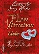 The Law of Attraction - Liebe: Das Gesetz der Anziehung in Liebe und Partnerschaft