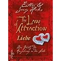 The Law of Attraction - Liebe: Das Gesetz der Anziehung in Liebe und Partnerschaft