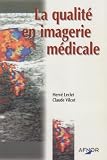 La qualite en imagerie medicale
