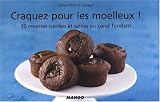 Revue Editions Mango  / Craquez pour les moelleux ! : 30 Recettes sucrées et salées au coeur fondant