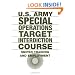 U.S. Army Special Operations Target Interdiction Course: Sniper Training And Employment