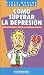 Books : Como superar la depresion (Guias de psicologia) (Spanish Edition)