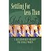 Settling for Less Than God's Best: A Relationship Check-Up for Single Women