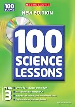 100 Science Lessons for Year 3 (100 Science Lessons)