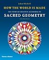 How the World is Made: The Story of Creation According to Sacred Geometry