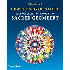 How the World is Made: The Story of Creation According to Sacred Geometry