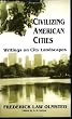 Civilizing American Cities: Writings On City Landscapes