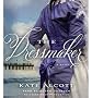 [ [ [ The Dressmaker [ THE DRESSMAKER BY Alcott, Kate ( Author ) Feb-21-2012[ THE DRESSMAKER [ THE DRESSMAKER BY ALCOTT, KATE ( AUTHOR ) FEB-21-2012 ] By Alcott, Kate ( Author )Feb-21-2012 Compact Disc