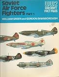 Soviet Air Force Fighters, Part 1 (WWII Aircraft Fact Files)