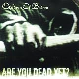 Are You Dead Yet?