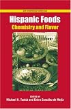 Hispanic Foods: Chemistry and Flavor (Acs Symposium Series)