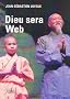 Dieu sera Web ! : Comment survivre dans le Gers gr�ce � Internet ?