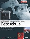 Produkt-Bild: Fotoschule: Bildgestaltung und Aufnahmetechniken f&uuml;r Digital-Fotografen