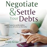 Negotiate and Settle Your Debts: A Debt Settlement Strategy
