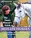 The Smart Woman's Guide to Midlife Horses: Finding Meaning, Magic and Mastery in the Second Half of Life