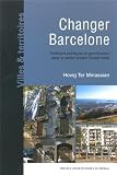 Changer Barcelone : Politiques publiques et gentrification dans le centre ancien (Ciutat Vella)