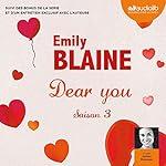Dear you : Saison 3 suivi des bonus de la série et d'un entretien exclusif avec l'auteure | Emily Blaine