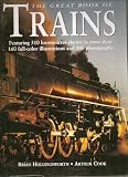 The great book of trains : featuring 310 locomotives shown in more than 160 full-colour illustrations and 500 photographs