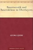 Bauernerotik und Bauernfehme in Oberbayern