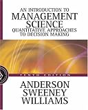 An Introduction to Management Science: Quantitative Approaches to Decision Making (Introduction to Management Science)