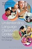 Understanding language classroom contexts : the starting point for change