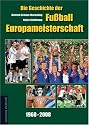 Die Geschichte der Fu&szlig;ball-Europameisterschaft