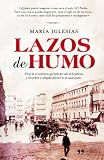 Lazos de humo (Novela (temas Hoy))