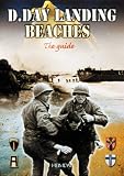 The D.Day Landing Beaches: The Guide