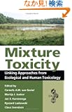 Mixture Toxicity: Linking Approaches from Ecological and Human Toxicology (Society of Environmental Toxicology and Chemist...