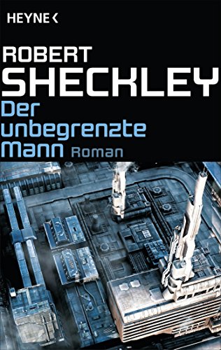 Der unbegrenzte Mann: Roman (German Edition)