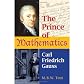 Prince of Mathematics: Carl Friedrich Gauss