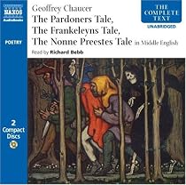 The Pardoners Tale, The Frankeleyns Tale, The Nonne Preestes Tale: in Middle English (Complete Classics)