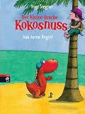 Der kleine Drache Kokosnuss. Hab keine Angst!
