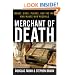 Merchant of Death: Money, Guns, Planes, and the Man Who Makes War Possible