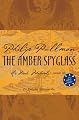 The Amber Spyglass, Deluxe 10th Anniversary Edition (His Dark Materials, Book 3)(Rough-cut)