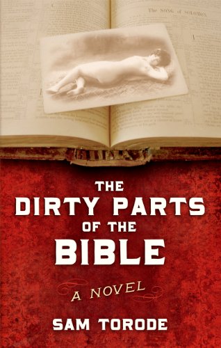 The Dirty Parts of the Bible -- A Novel