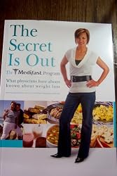 The Secret is Out: What Physicians Have Always Known About Weight Loss (The Medifast Program)