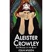 Aleister Crowley: The Nature of the Beast