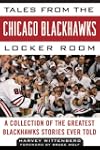 Tales from the Chicago Blackhawks Loc...