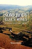 Somebody else's money : the Walrond Ranch story, 1883-1907