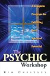 The Psychic Workshop: A Complete Program for Fulfilling Your Spiritual Potential