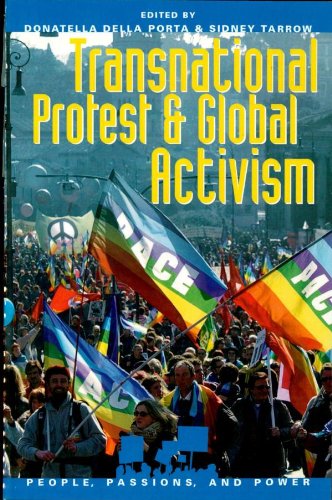 Transnational Protest and Global Activism (People, Passions, and Power: Social Movements, Interest Organizations, and the P)