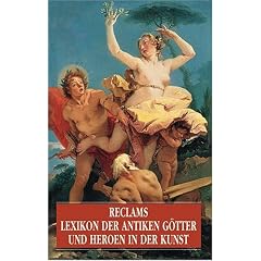 Reclams Lexikon der antiken G�tter und Heroen in der Kunst