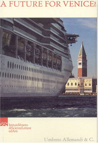 A Future for Venice?: Considerations 40 years after the 1966 flood