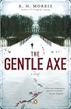 The Gentle Axe: A Novel