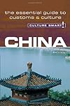 China - Culture Smart!: a quick guide to customs and etiquette (Culture Smart!)