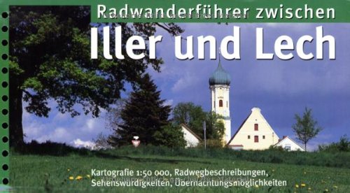 Radwanderf�hrer zwischen Iller und Lech