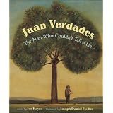 Juan Verdades: The Man Who Couldn't Tell a Lie / El hombre que no sabia mentir (English and Spanish Edition)